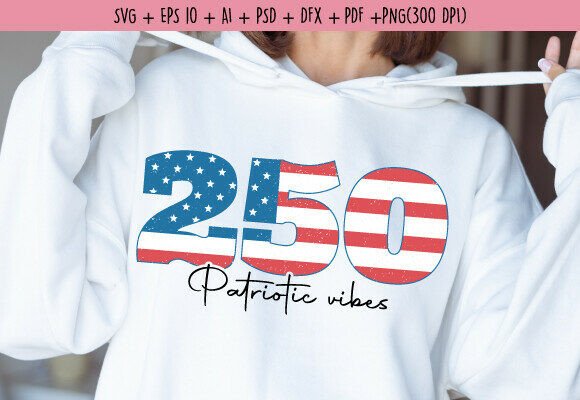 250 Patriotic Vibes 4th of July USA SVG