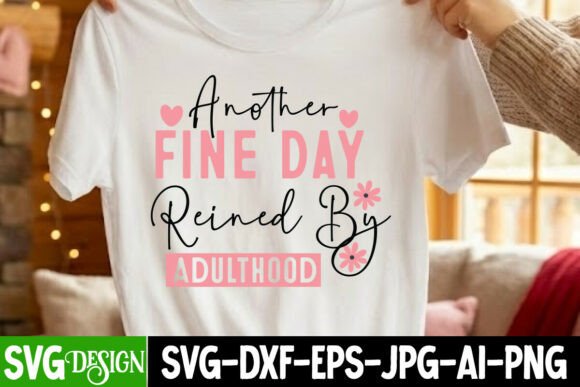 Another Fine Day Reined by Adulthood SVG