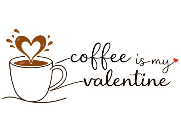 Coffee Is My Valentine Line Art SVG