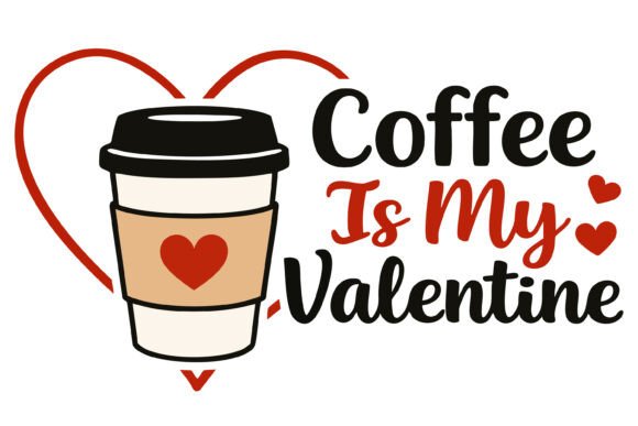 Coffee is My Valentine SVG Heart Design