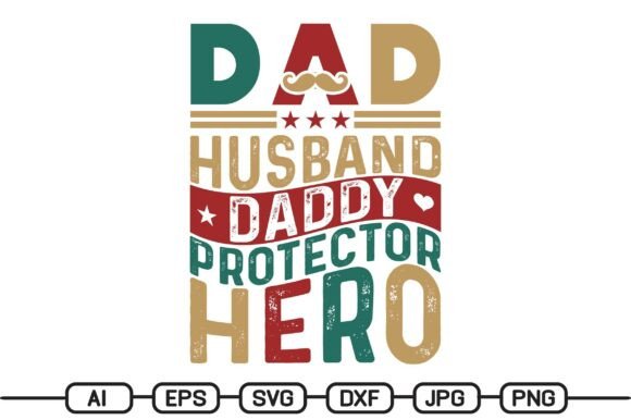 Dad Husband Daddy Protector Hero