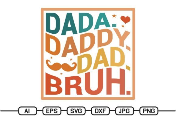 Dada.daddy.dad. Bruh