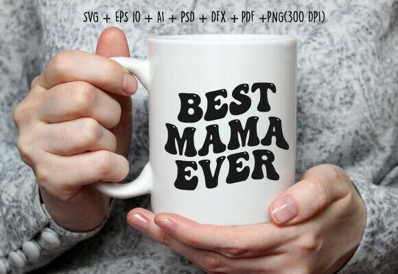 Free Best Mama Ever Mother's Day SVG PNG