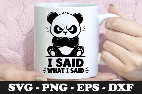 I Said What I Said Angry Panda SVG Mug