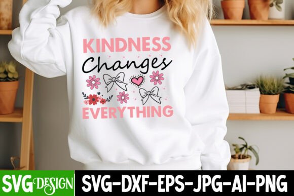 Kindness Changes Everything SVG Design