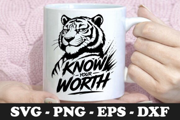 Know Your Worth Tiger SVG Mug Design