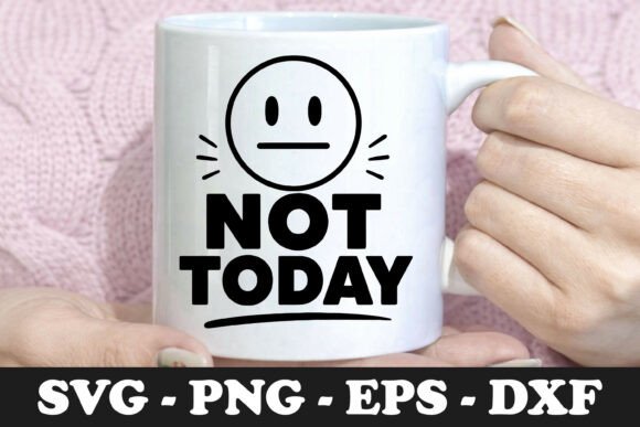 Not Today Tired Emoji SVG Mug Design
