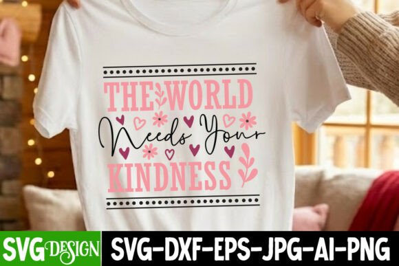 The World Needs Your Kindness SVG