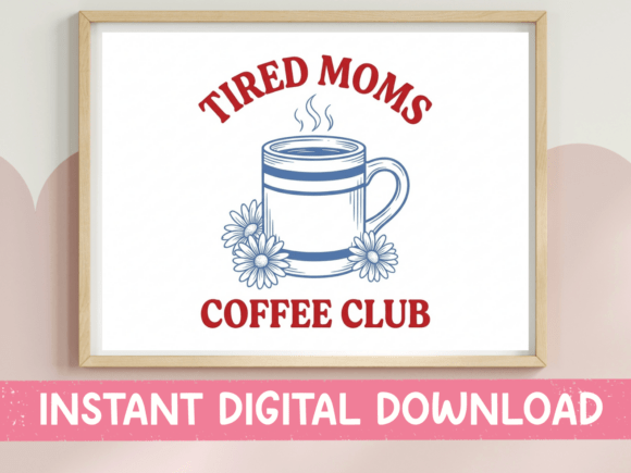 Tired Moms Coffee Club SVG PNG Retro Mug