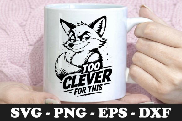 Too Clever for This Fox SVG Mug Design